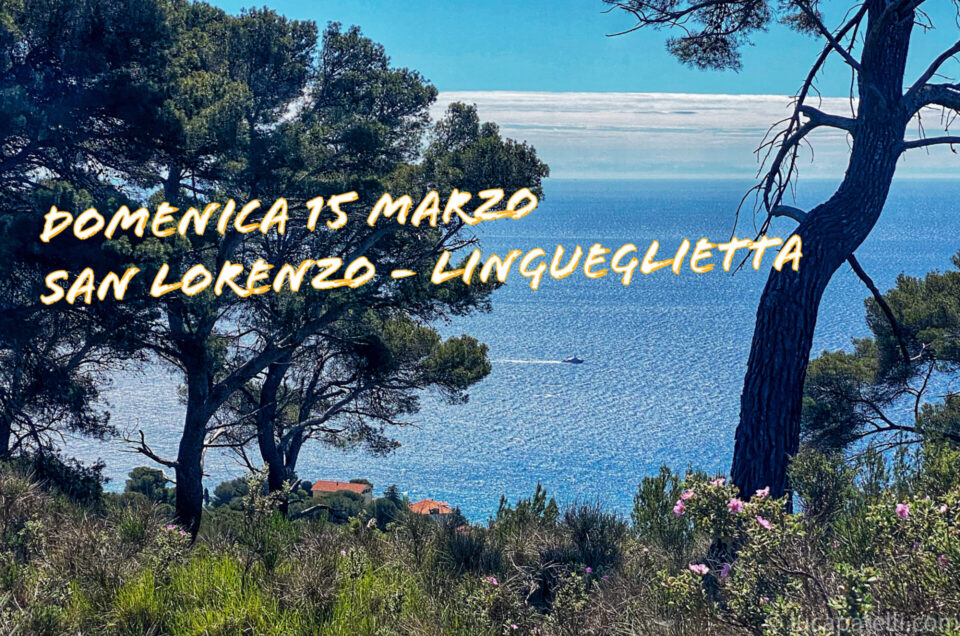 Domenica 15 marzo – San Lorenzo al Mare – Lingueglietta