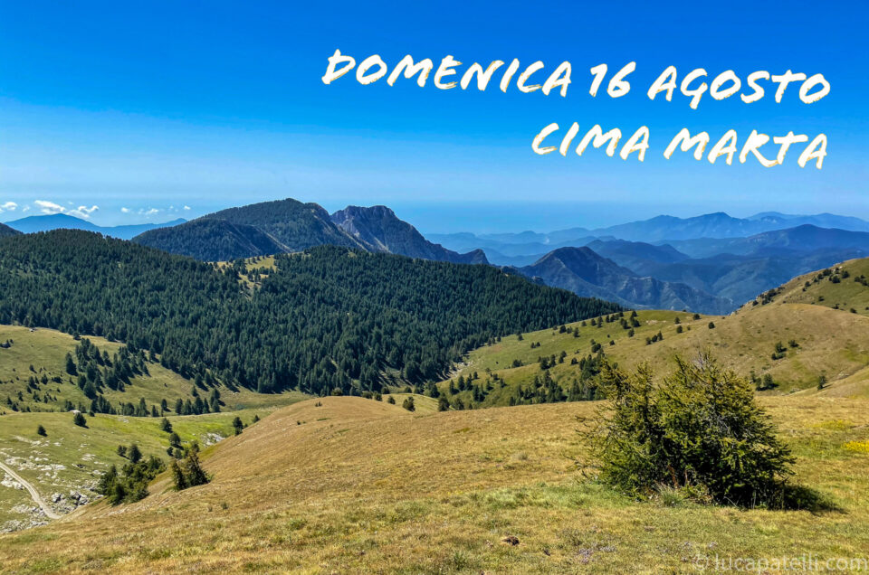 Domenica 16 agosto - Cima Marta