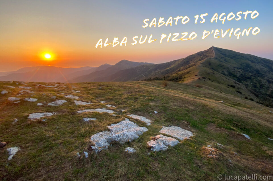 Sabato 15 agosto - Alba sul Pizzo d’Evigno