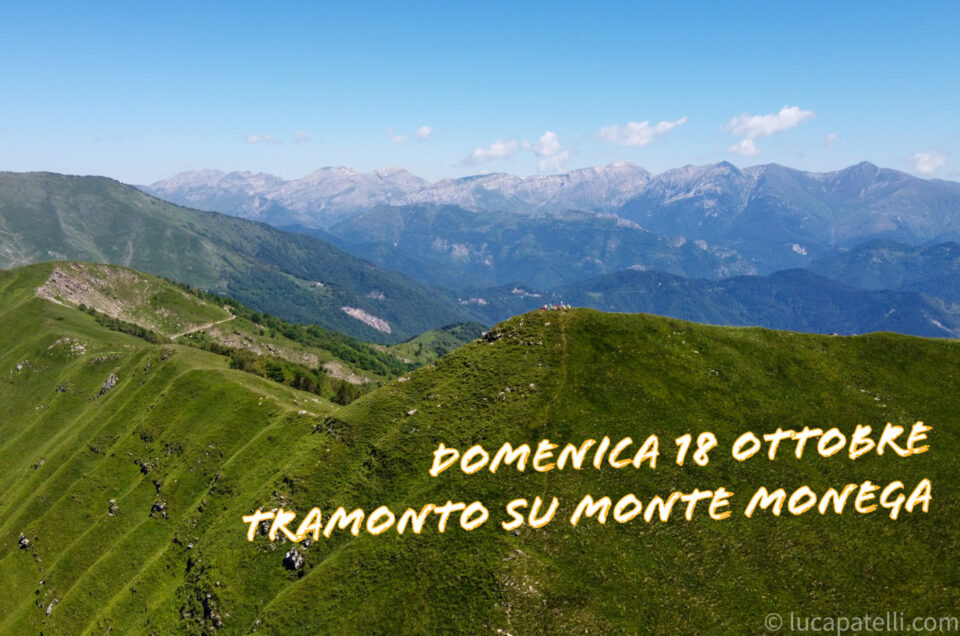 Domenica 18 ottobre - Tramonto su Monte Monega